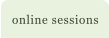 online sessions